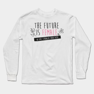 The Future is Female Long Sleeve T-Shirt